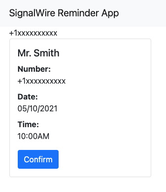 A screenshot of a front-end visual application titled 'SignalWire Reminder App. The user is prompted to confirm a phone number, date, and time associated with a name.